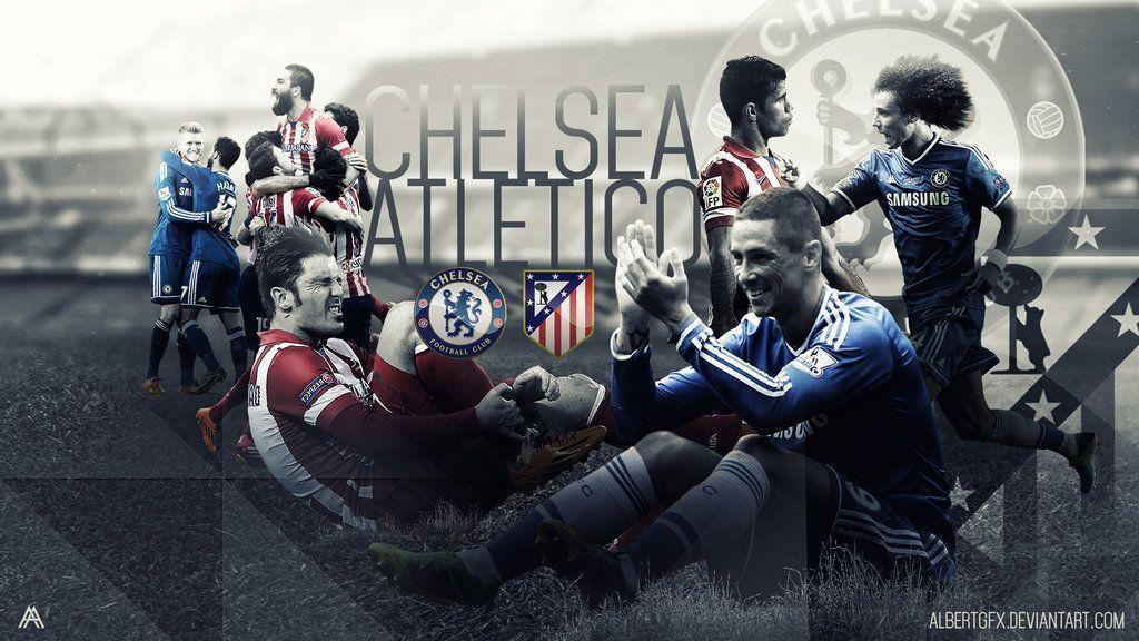 Chelsea FC v Atletico Madrid Wallpaper