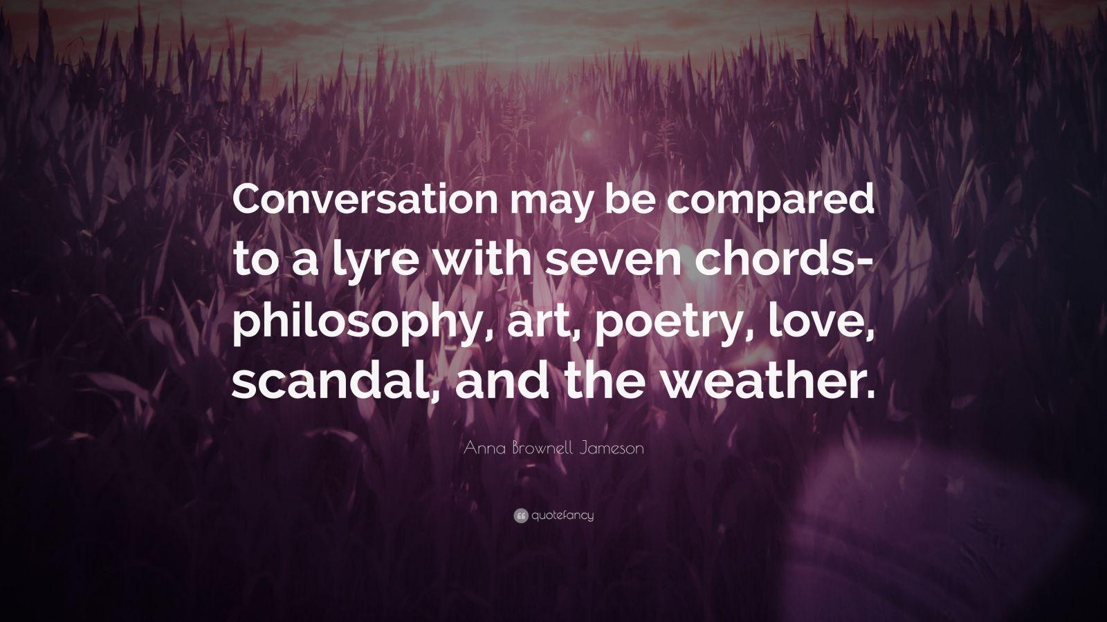 Anna Brownell Jameson Quote: “Conversation may be compared to a lyre